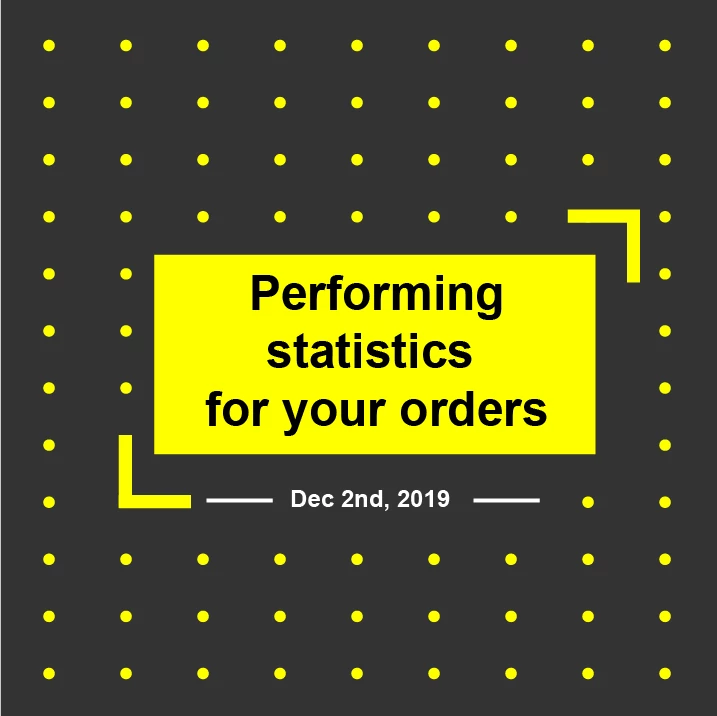 📝 Performing statistics for your orders